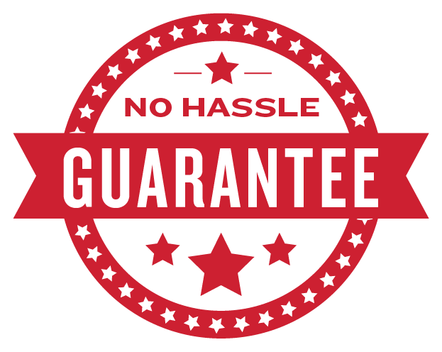No Hassle Guarantee